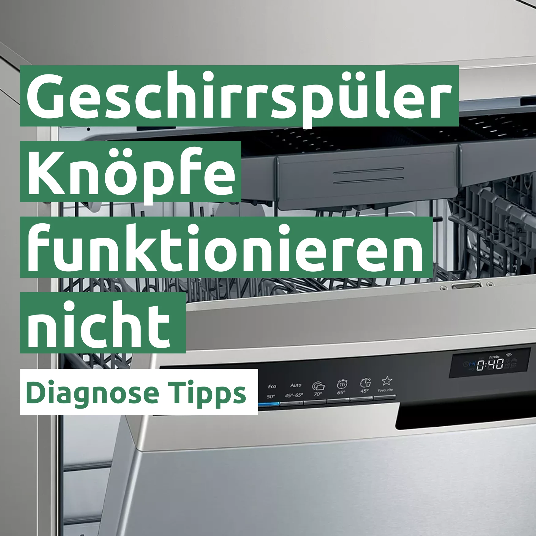 Geschirrspüler Knöpfe funktionieren nicht