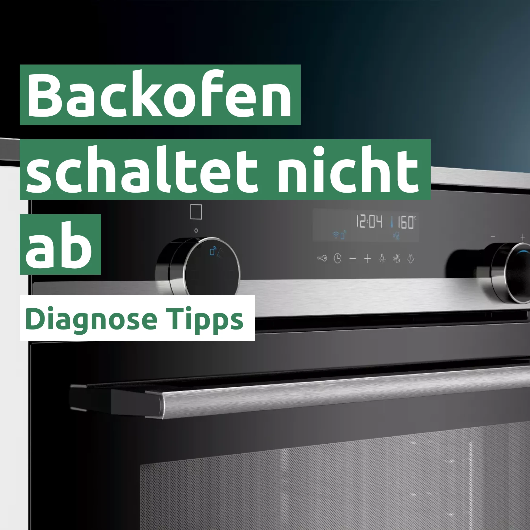 Ratgeber zum Problem: Backofen schaltet nicht ab